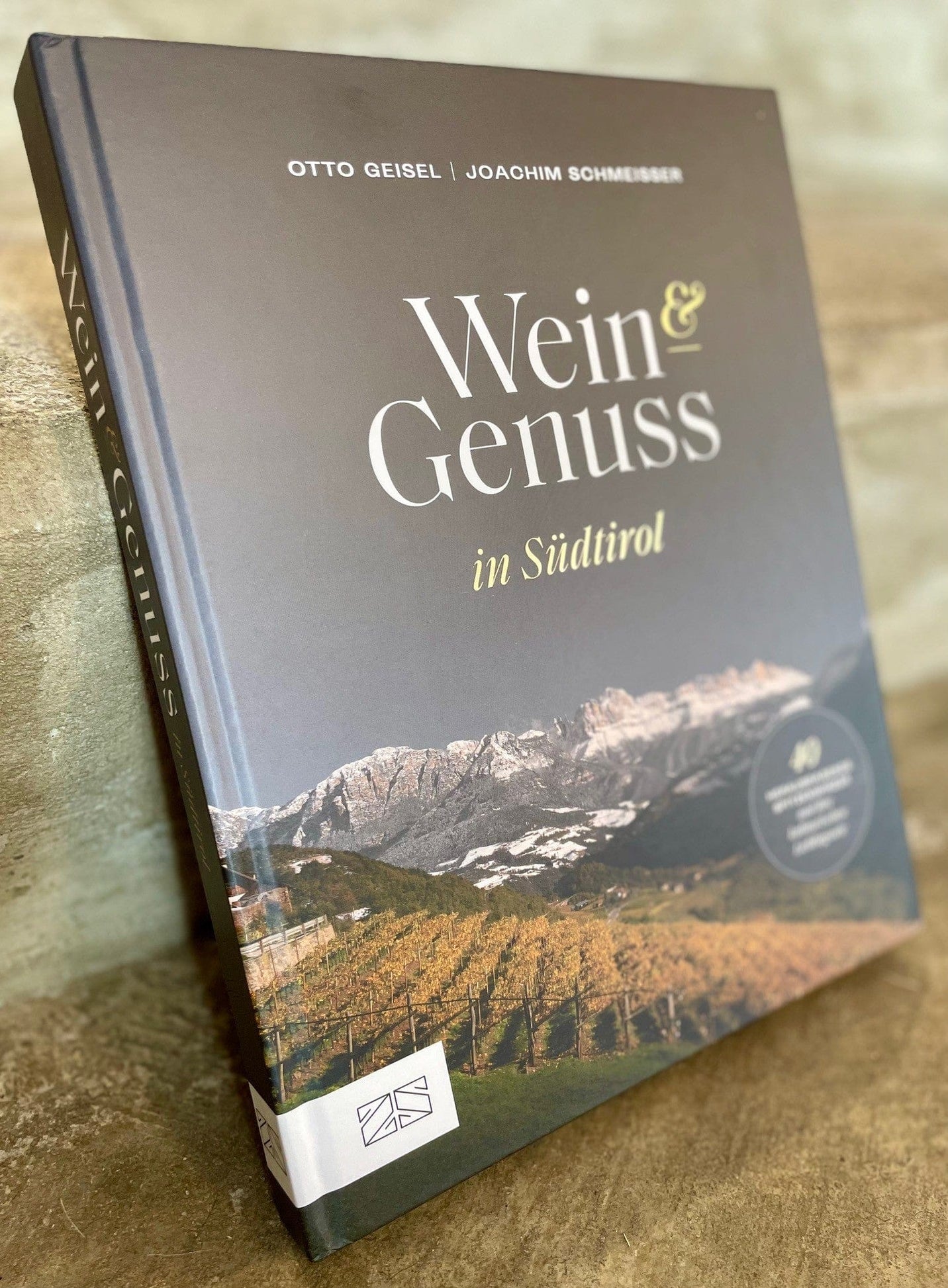 Wein & Genuss in Südtirol - Otto Geisel und Joachim Schmeisser ...